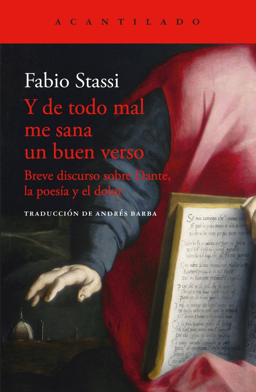 Y DE TODO MAL ME SANA UN BUEN VERSO. BREVE DISCURSO SOBRE DANTE LA POESIA Y EL DOLOR