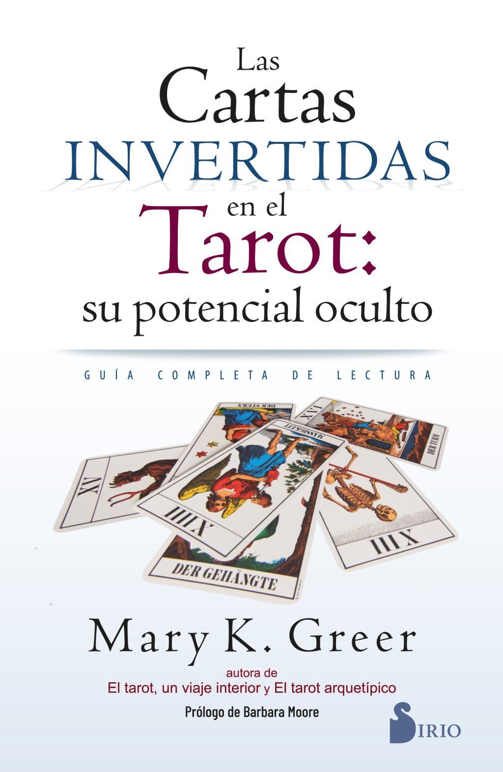 CARTAS INVERTIDAS EN EL TAROT. SU POTENCIAL OCULTO