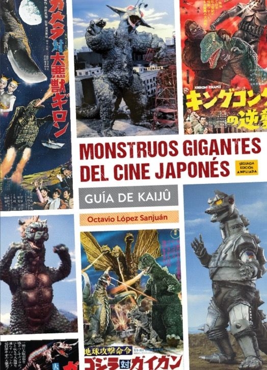 MONSTRUOS GIGANTES DEL CINE JAPONES. GUIA DE KAIJÛ (2ªED)