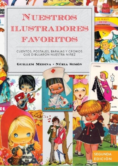 NUESTROS ILUSTRADORES FAVORITOS. CUENTOS, POSTALES Y CROMOS QUE DIBUJARON NUESTRA NIÑEZ