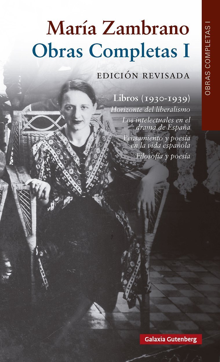 OBRAS COMPLETAS MARÍA ZAMBRANO, 1 LIBROS (1930-1939) EDICIÓN REVISADA