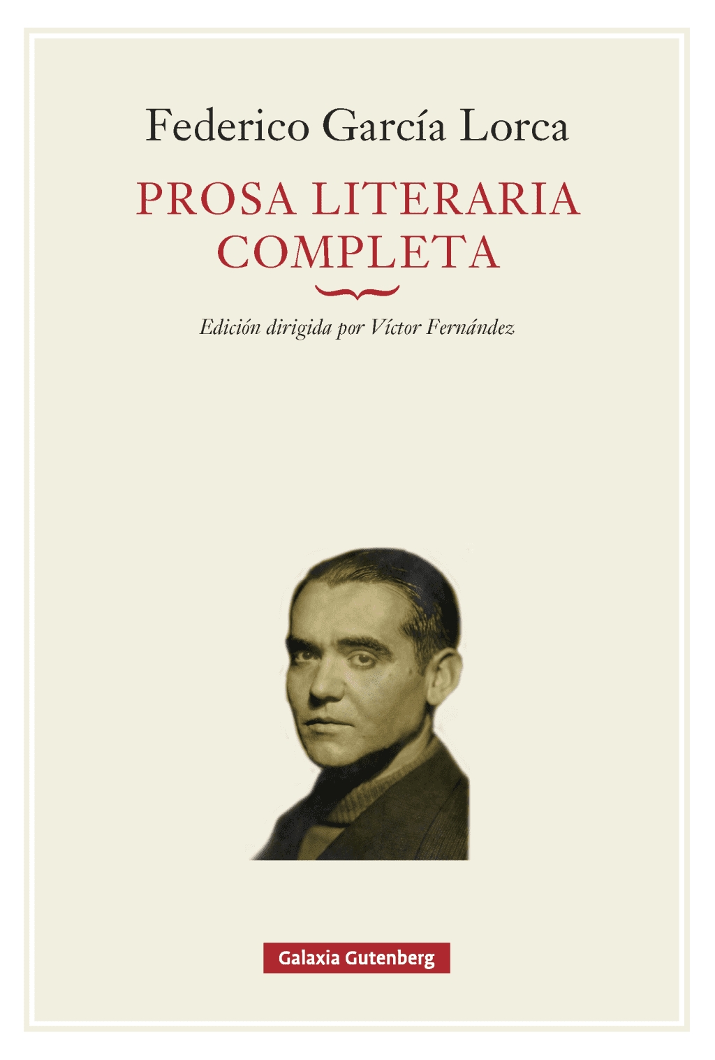PROSA LITERARIA COMPLETA. FEDERICO GARCIA LORCA