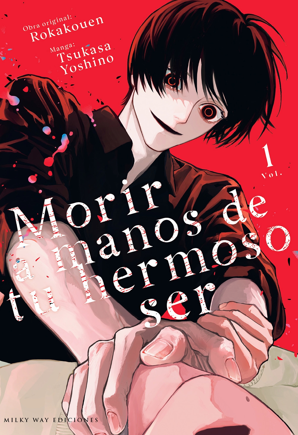 MORIR A MANOS DE TU HERMOSO SER, 1