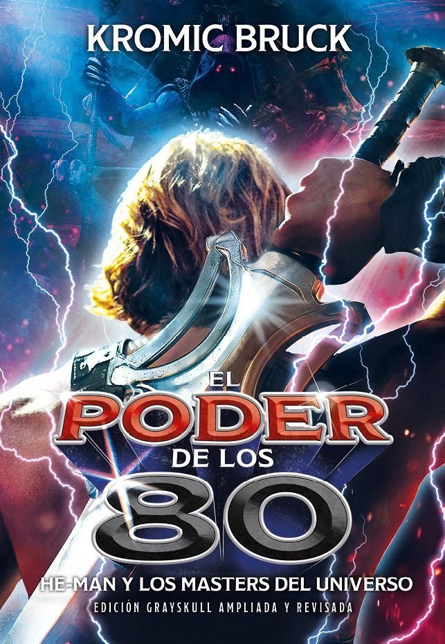 PODER DE LOS 80. HE-MAN Y LOS MASTERS DEL UNIVERSO (NE) AMPLIADA Y ACTUALIZADA
