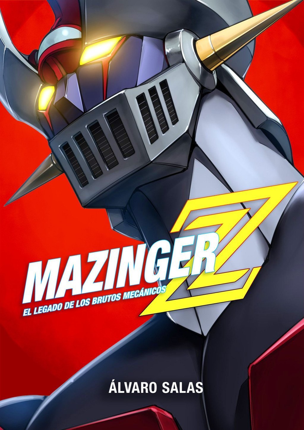 MAZINGER Z. EL LEGADO DE LOS BRUTOS MECÁNICOS