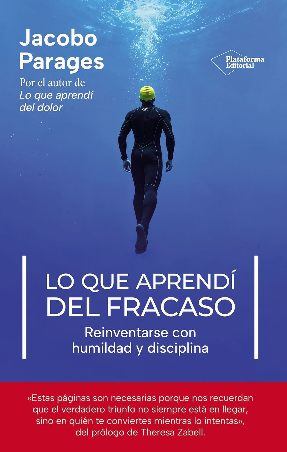 LO QUE APRENDÍ DEL FRACASO. REINVENTARSE CON HUMILDAD Y DISCIPLINA