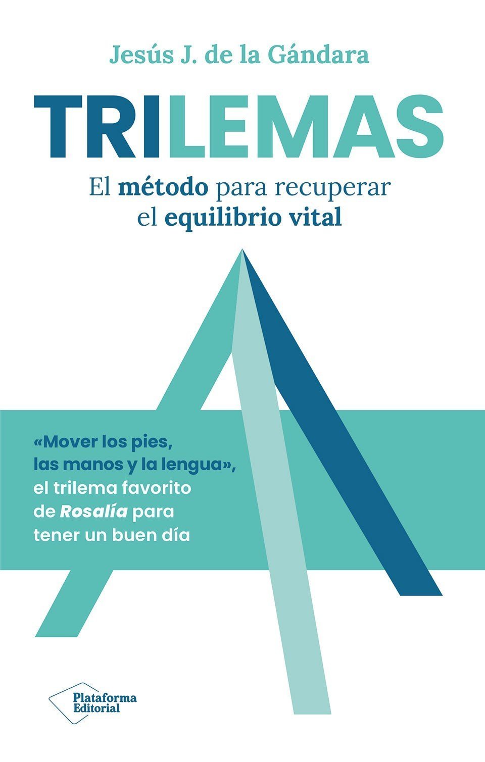 TRILEMAS. EL METODO PARA RECUPERAR EL EQUILIBRIO VITAL