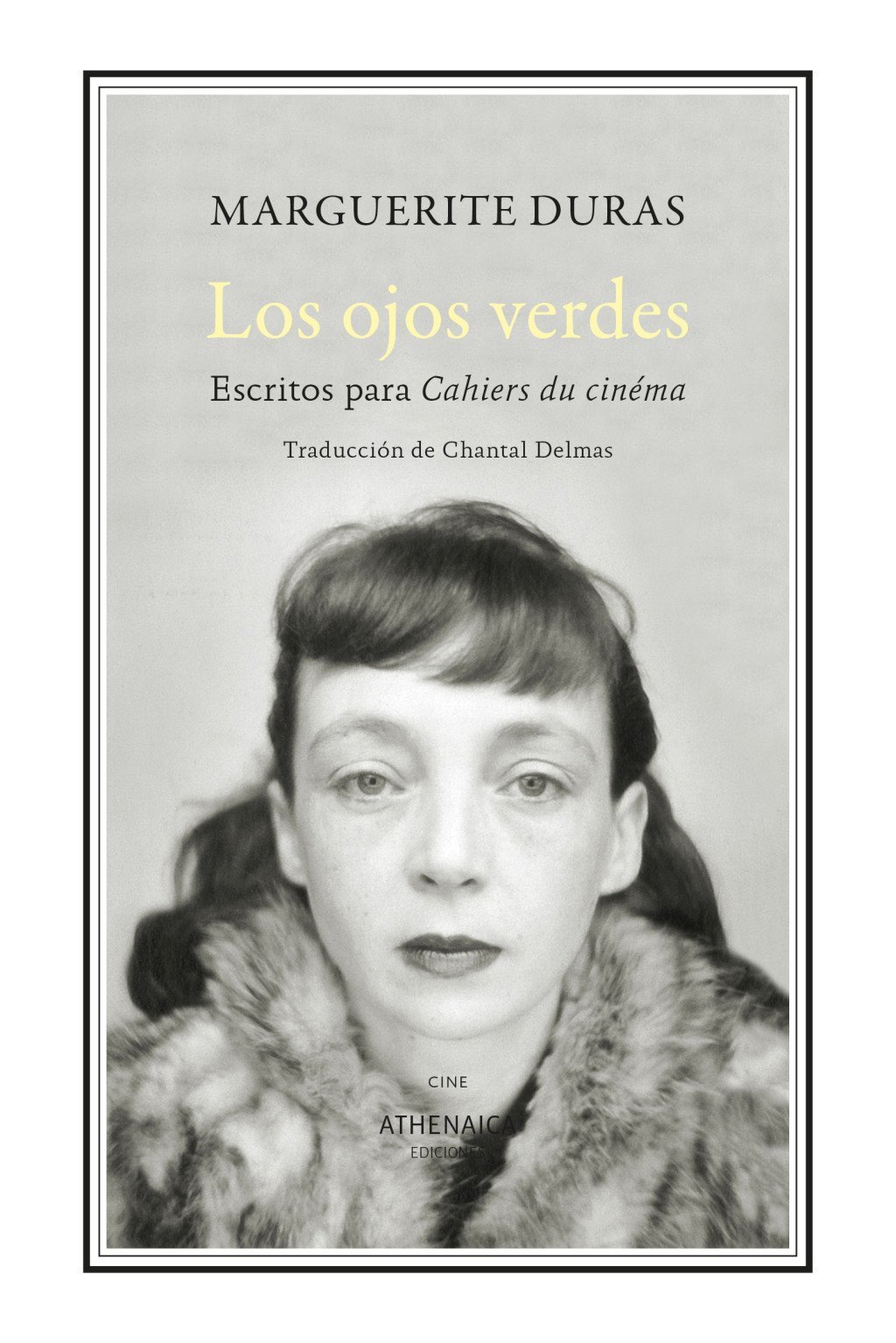 OJOS VERDES. ESCRITOS PARA CAHIERS DU CINÉMA
