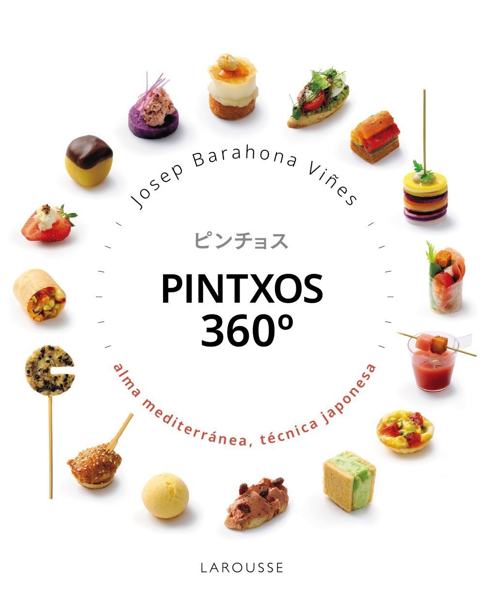 PINTXOS 360 GRADOS. ALMA MEDITERRÁNEA, TÉCNICA JAPONESA