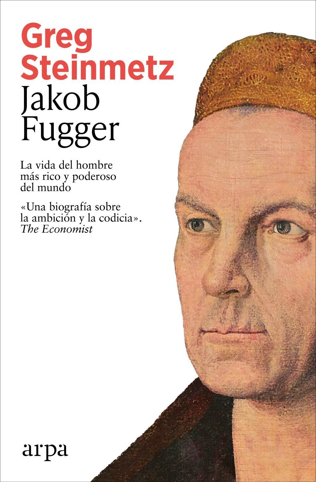 JAKOB FUGGER. LA VIDA DEL HOMBRE MÁS RICO Y PODEROSO DEL MUNDO