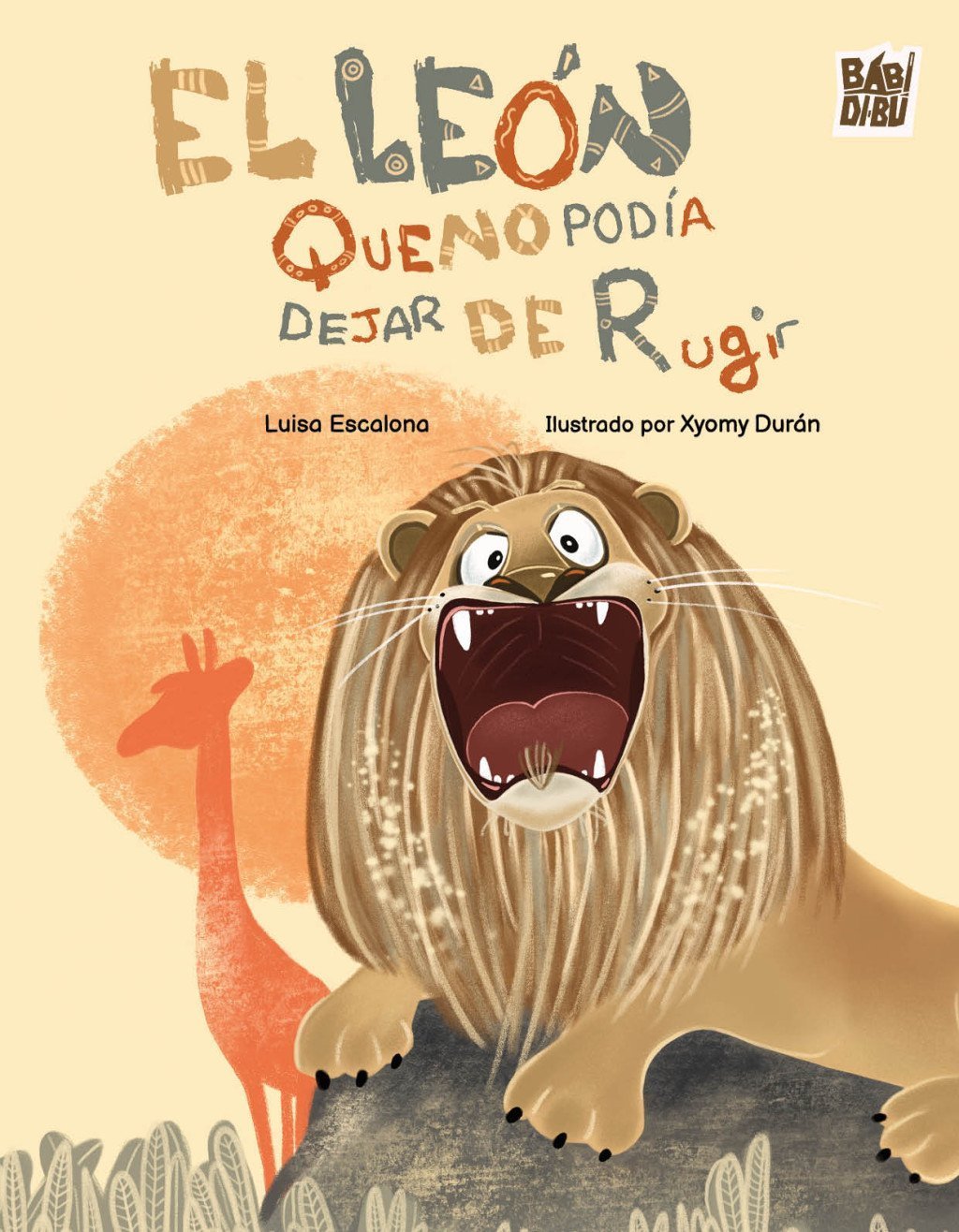 LEÓN QUE NO PODÍA DEJAR DE RUGIR, EL
