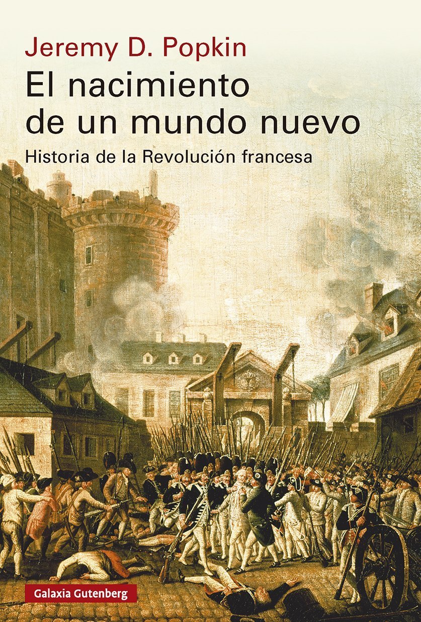 NACIMIENTO DE UN MUNDO NUEVO. HISTORIA DE LA REVOLUCIÓN FRANCESA (R)