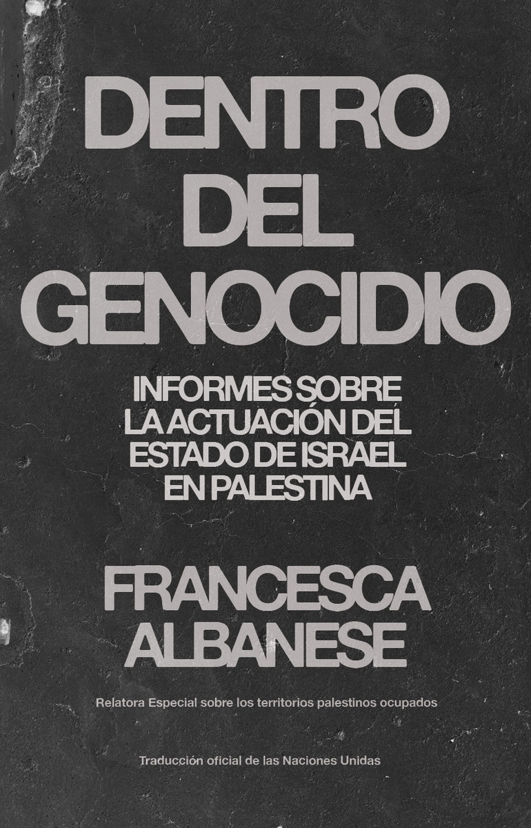 DENTRO DEL GENOCIDIO. INFORMES SOBRE LA ACTUACION DEL ESTADO DE ISRAEL EN PALESTINA