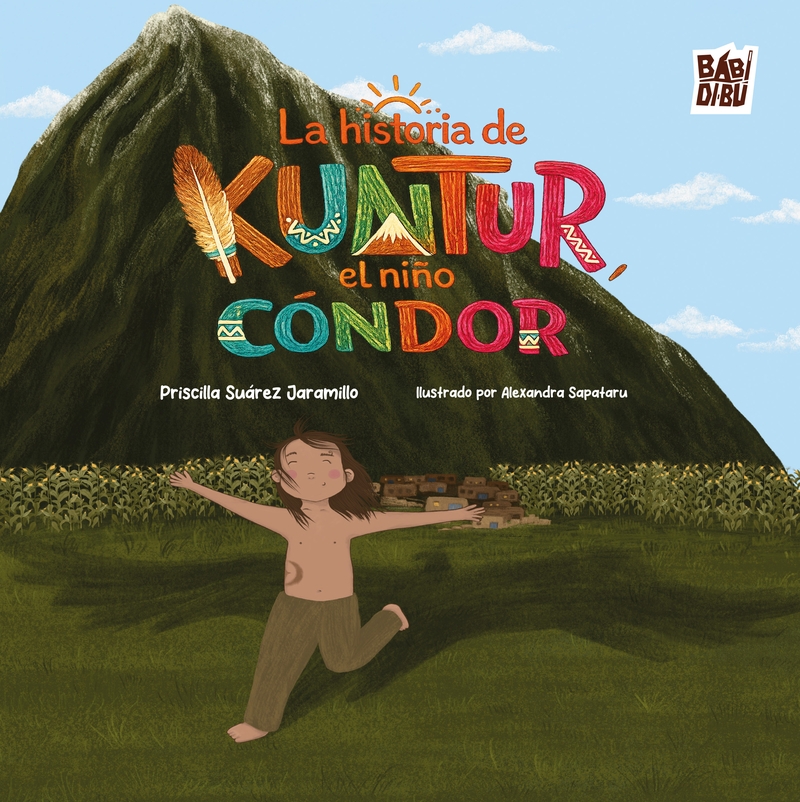 HISTORIA DE KUNTUR, LA. EL NIÑO CÓNDOR