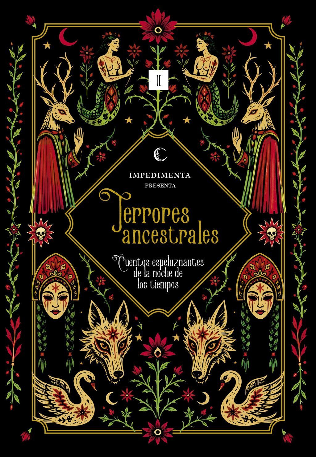 TERRORES ANCESTRALES. CUENTOS ESPELUZNANTES DE LA NOCHE DE LOS TIEMPOS