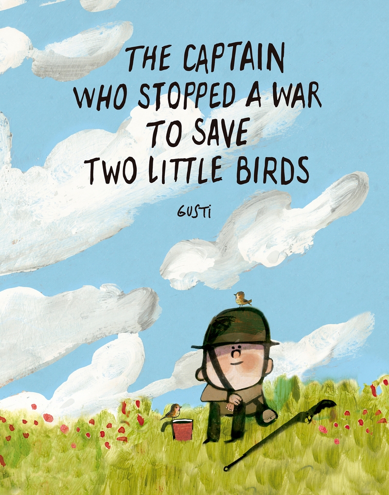 THE CAPTAIN WHO STOPPED A WAR TO SAVE TWO LITTLE BIRDS