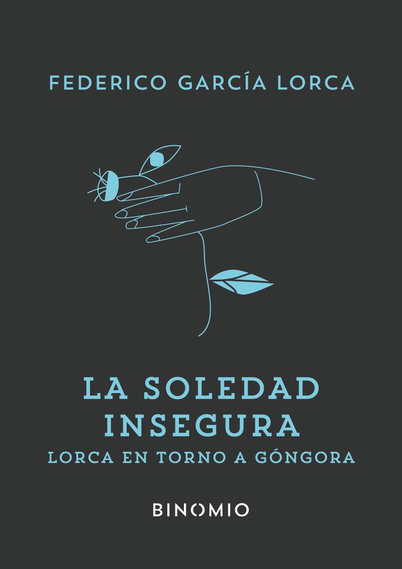 SOLEDAD INSEGURA, LA. LORCA EN TORNO A GONGORA