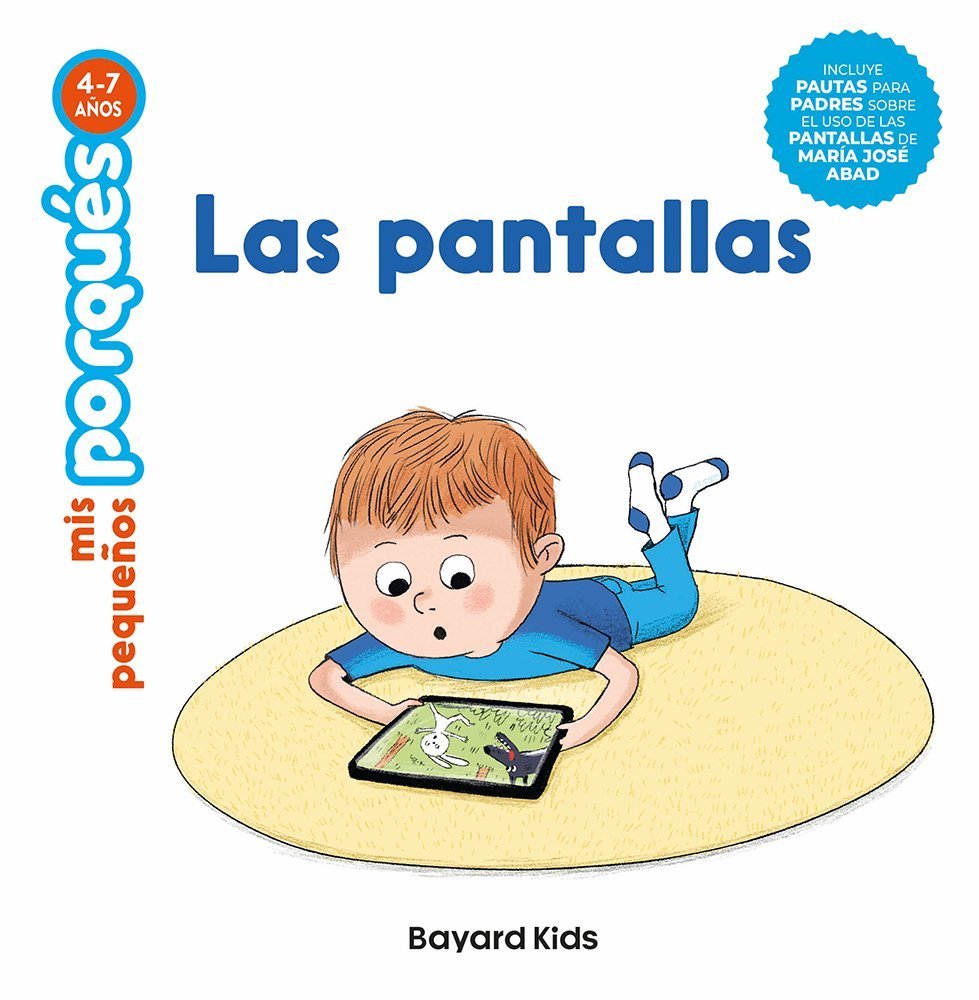 PANTALLAS, LAS. MIS PEQUEÑOS PORQUÉS (4-7 AÑOS)