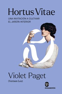 HORTUS VITAE. UNA INVITACION A CULTIVAR EL JARDIN INTERIOR