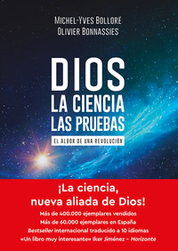 DIOS. LA CIENCIA. LAS PRUEBAS. EL ALBOR DE UNA REVOLUCION