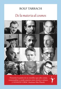 DE LA MATERIA AL COSMOS. SIGLO DE LA FISICA CUANTICA Y RELA