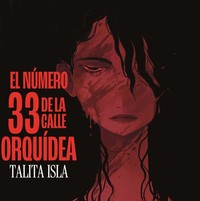 NUMERO 33 DE LA CALLE ORQUIDEA, EL