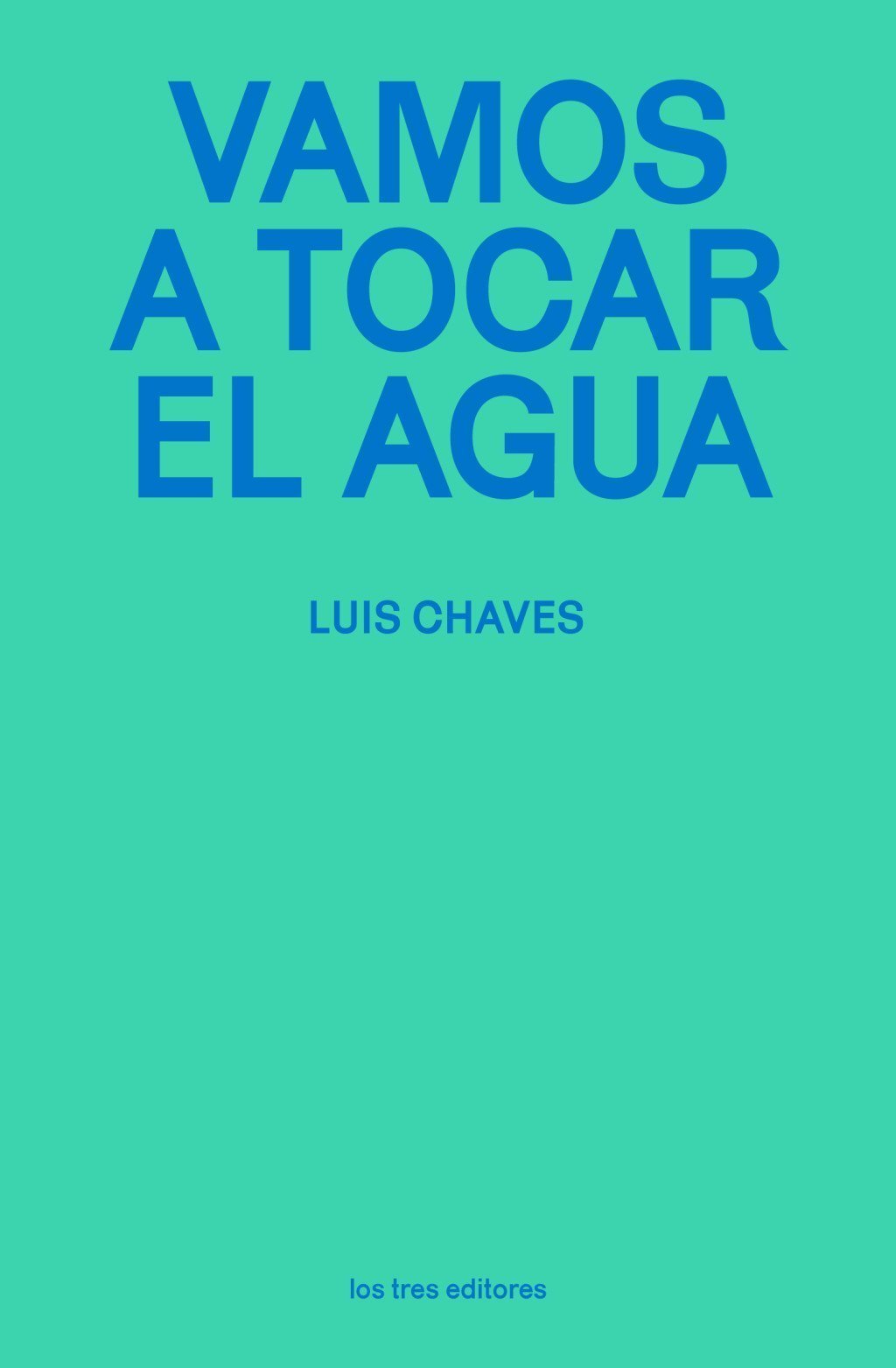 VAMOS A TOCAR EL AGUA