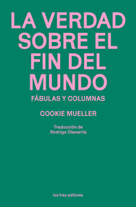 VERDAD SOBRE EL FIN DEL MUNDO, LA