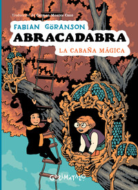 ABRACADABRA, 3 LA CABAÑA MAGICA