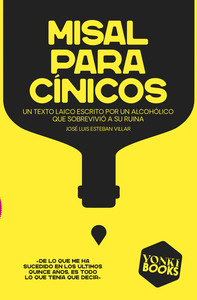 MISAL PARA CINICOS. UN TEXTO LAICO ESCRITO POR UN ALCOHOLIC
