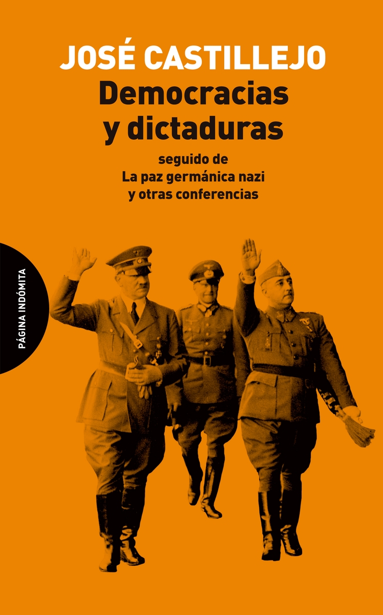 DEMOCRACIAS Y DICTADURAS. SEGUIDO DE LA PAZ GERMÁNICA NAZI Y OTRAS CONFERENCIAS