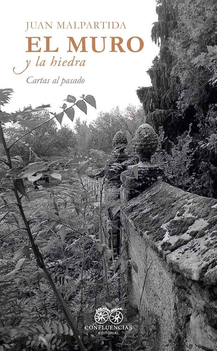 MURO Y LA HIEDRA. CARTAS AL PASADO