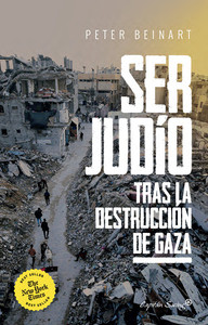 SER JUDIO TRAS LA DESTRUCCION DE GAZA