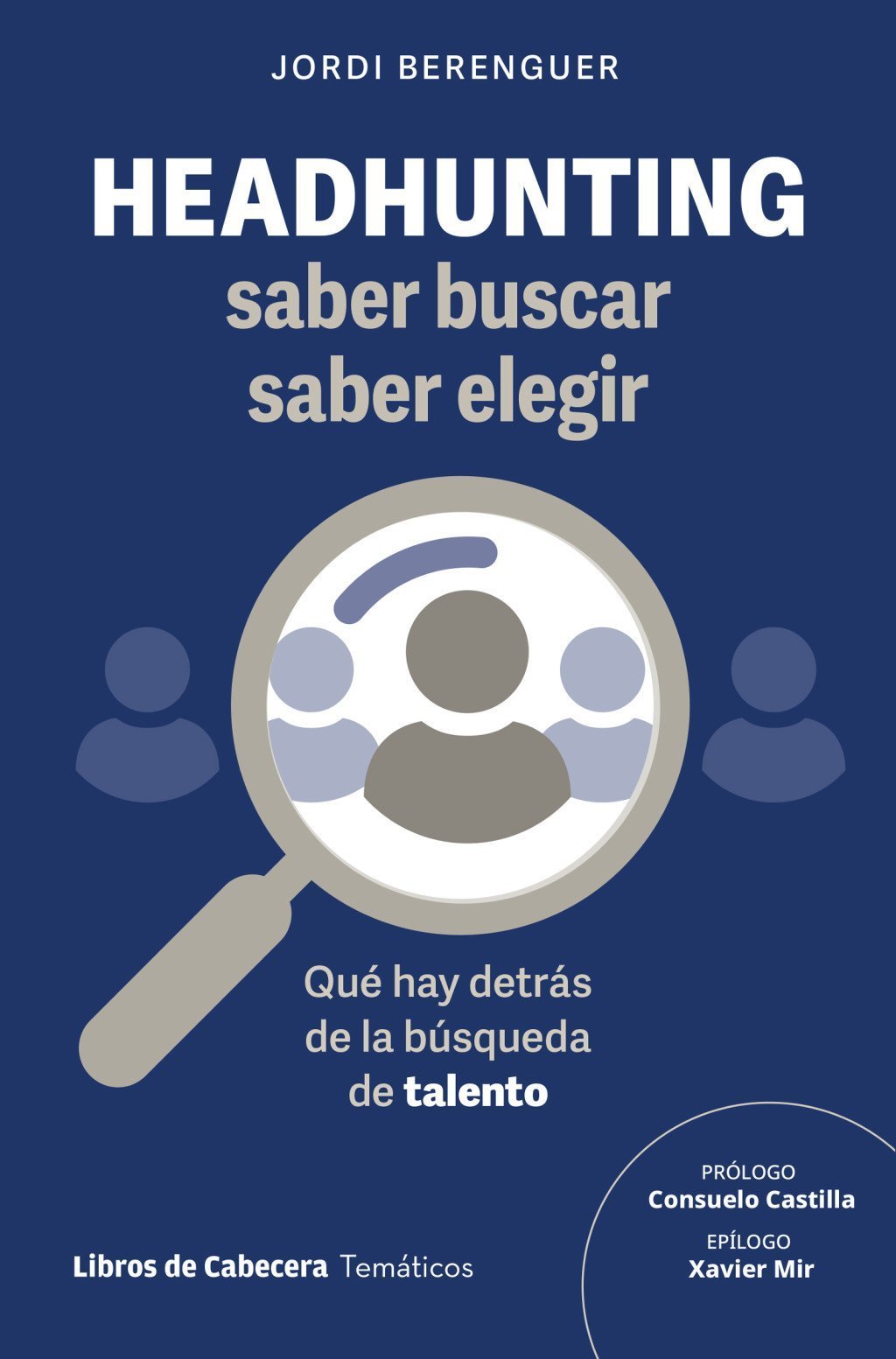 HEADHUNTING. SABER BUSCAR, SABER ELEGIR