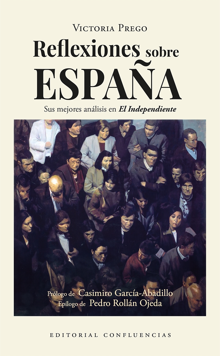 REFLEXIONES SOBRE ESPAÑA. SUS MEJORES ANÁLISIS EN «EL INDEPENDIENTE»
