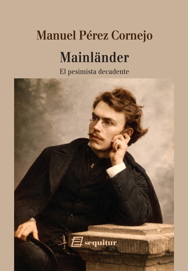 MAINLÄNDER, EL PESIMISTA DECADENTE
