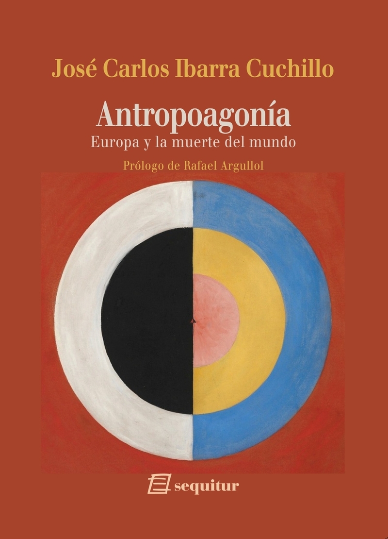 ANTROPOAGONÍA. EUROPA Y LA MUERTE DEL MUNDO