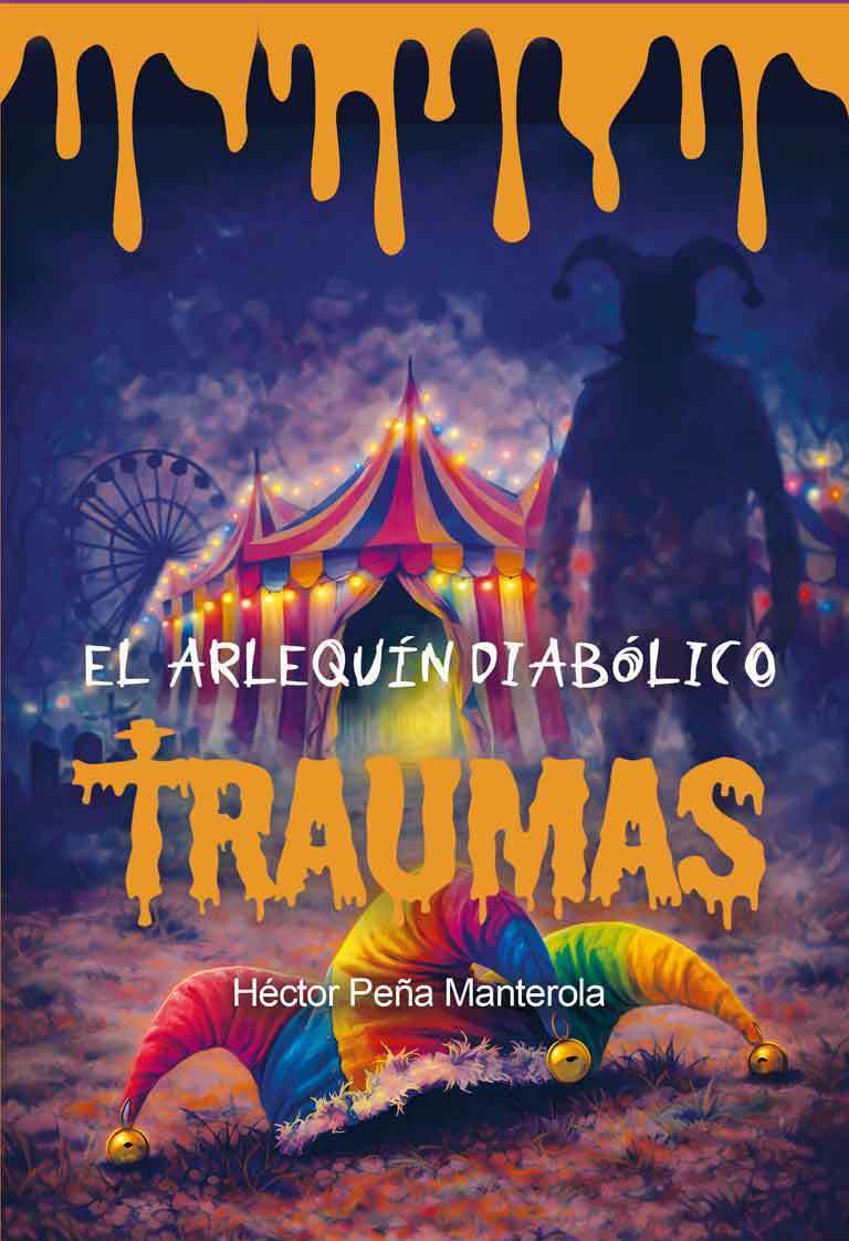 ARLEQUÍN DIABÓLICO. TRAUMAS, 2