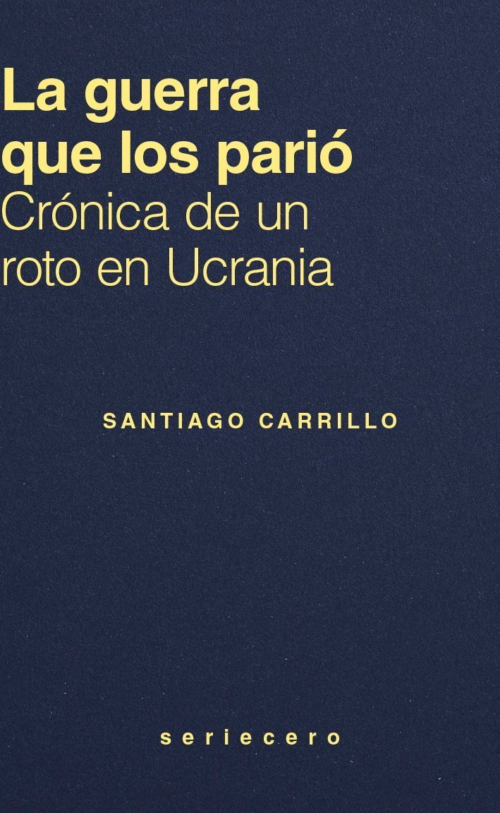 GUERRA QUE LOS PARIÓ, LA. CRONICA DE UN ROTO EN UCRANIA