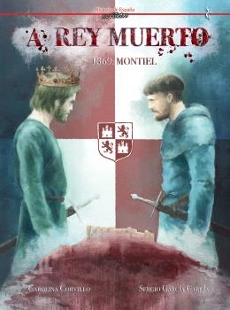 A REY MUERTO. 1369 MONTIEL