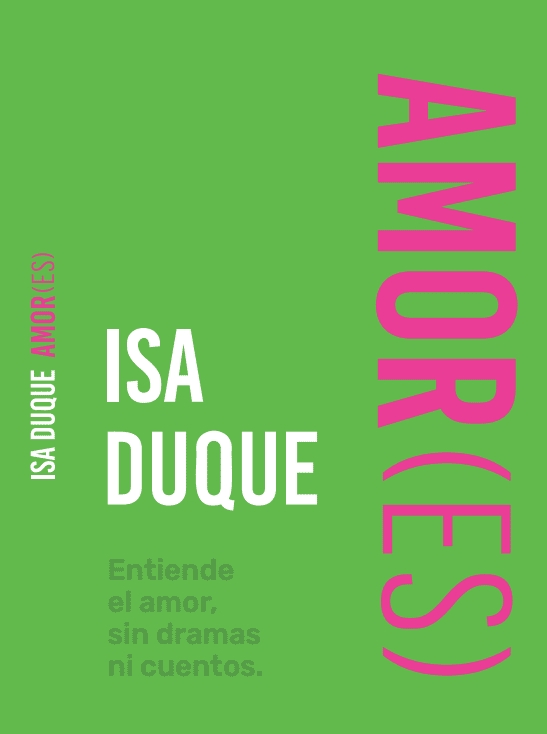 AMOR(ES). ENTIENDE EL AMOR, SIN DRAMAS NI CUENTOS