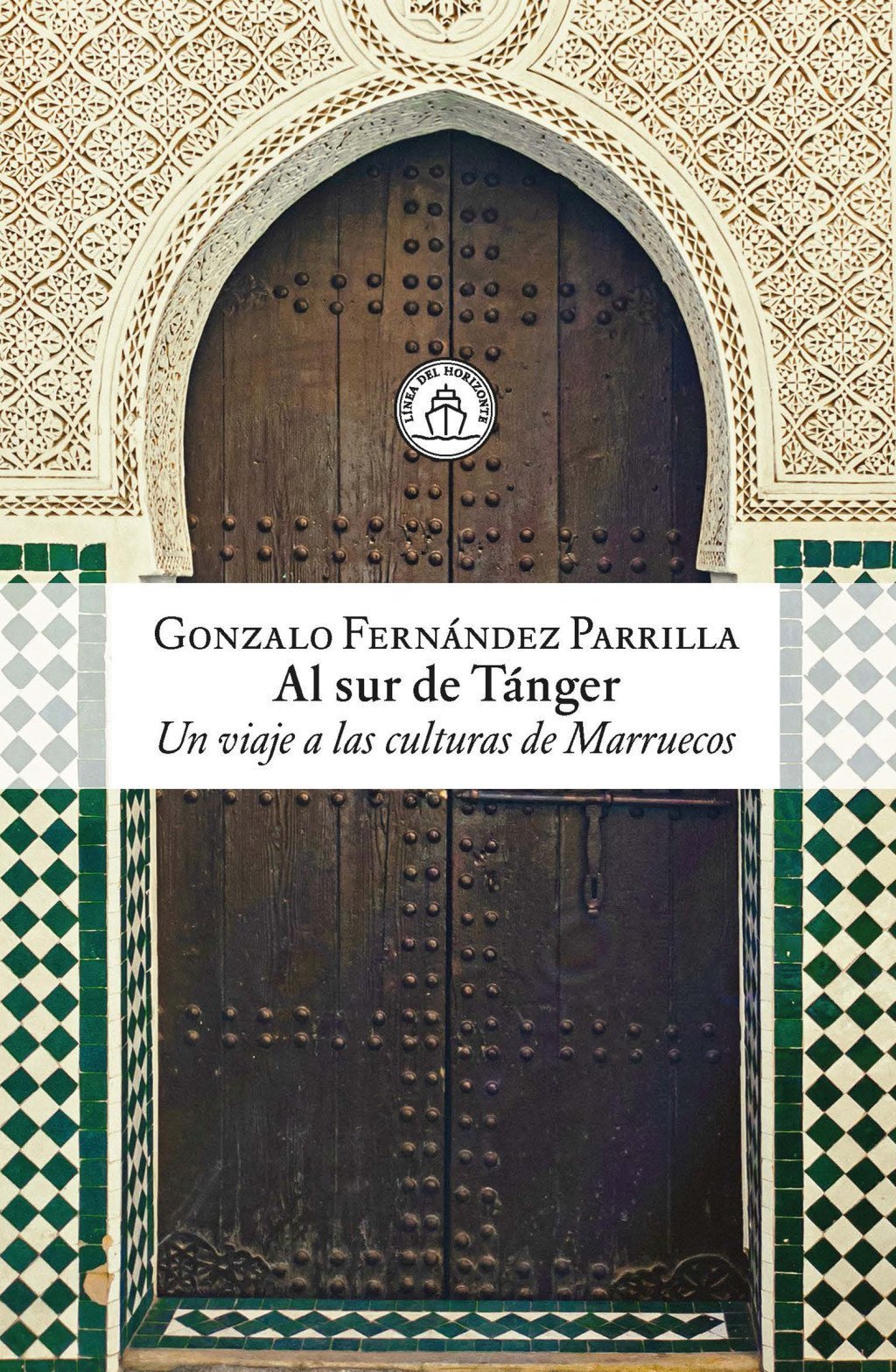 AL SUR DE TÁNGER. UN VIAJE A LAS CULTURAS DE MARRUECOS