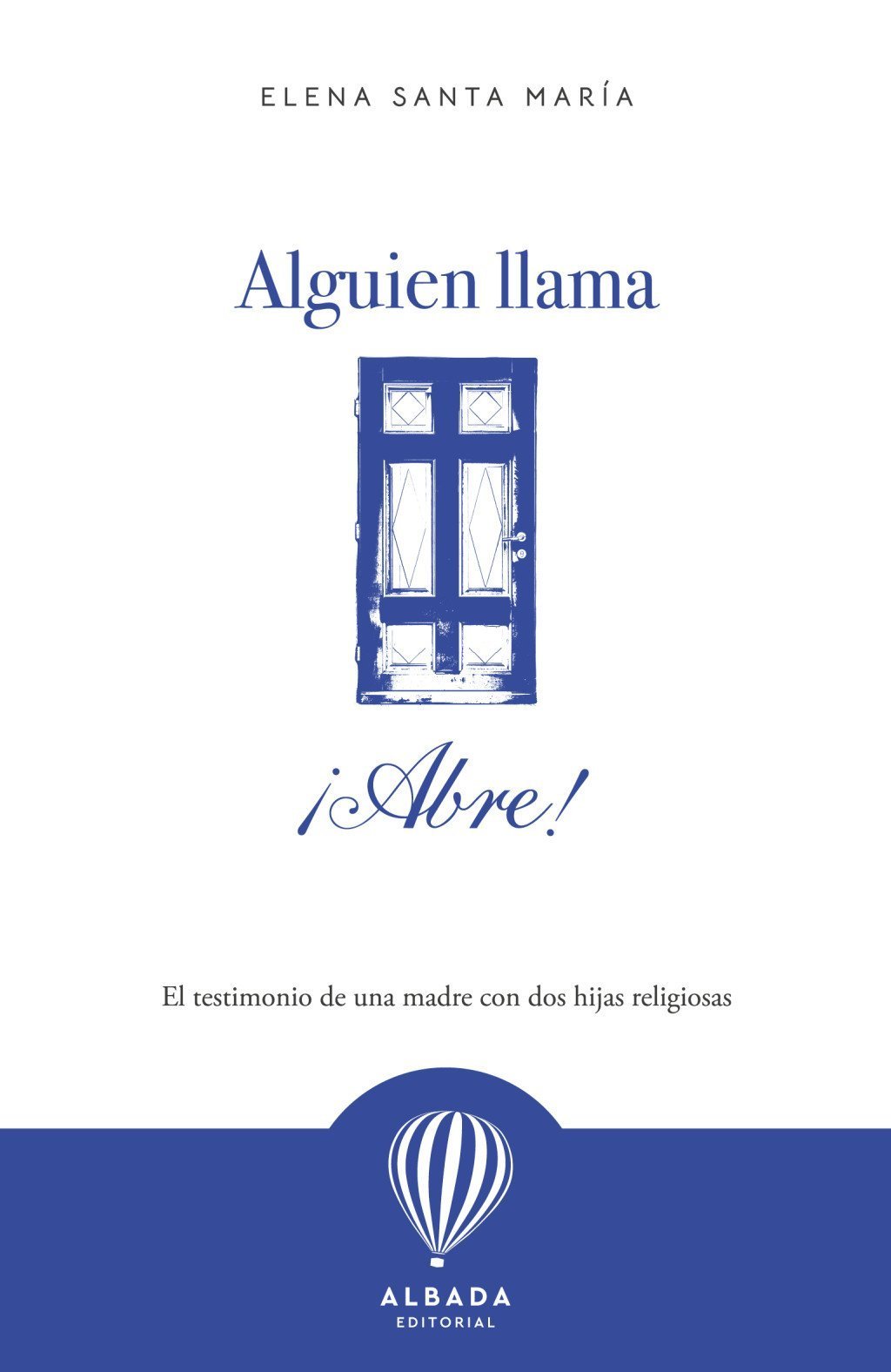 ALGUIEN LLAMA, ¡ABRE!