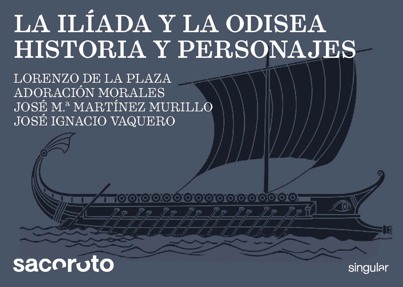 ILÍADA Y LA ODISEA, LA. HISTORIA Y PERSONAJES